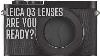 Les Lentilles Leica Q3 Sont Prêtes